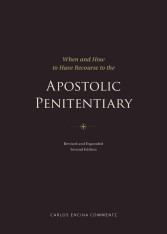 When and How to Have Recourse to the Apostolic Penitentiary